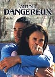 L` Amour Dangereux
