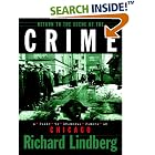 Return to the Scene of the Crime: A Guide to Infamous Places in Chicago by  Richard Lindberg
