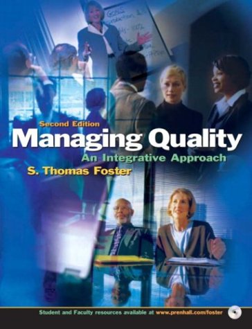 Managing Quality: An Integrative Approach, Second Edition
