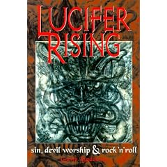 Lucifer Rising: A Book of Sin, Devil Worship and Rock n' Roll