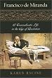Francisco de Miranda: A Transatlantic Life in the Age of Revolution