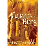 Alike as Two Bees ~ Elin Gregory