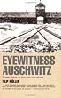Eyewitness Auschwitz: Three Years in the Gas Chamber