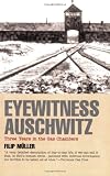 Eyewitness Auschwitz: Three Years in the Gas Chambers