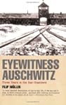Eyewitness Auschwitz: Three Years in...