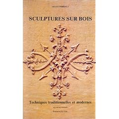 Sculptures sur bois. Techniques traditionnelles