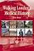 Walking London's Medical History