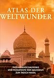 Atlas der Weltwunder - Rosemary Burton, Richard Cavendish, Brigitte Lederer