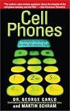 Cell Phones: Invisible Hazards in the Wireless Age