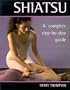 Shiatsu: A Complete Step-by-Step Guide