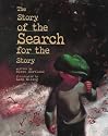 The Story of the Search for the Story (Picture Books)