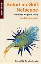 Sofort im Griff: Netscape. Der kurze Weg zum Erfolg.