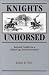 Knights Unhorsed: Internal Conflict in a Gilded Age Social Movement by Robert E. Weir ISBN 0814328733