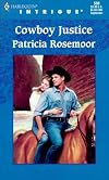 Cowboy Justice (Harlequin Intrigue, No. 530)