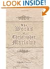The Works of Christopher Marlowe: Including his translations