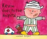 Kevin Goes to the Hospital (The on My Way Books)
