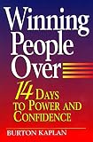 Winning People Over 14 Days Power Con: 14 Days to Power and Confidence
