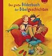 Das grosse Bilderbuch der Bibelgeschichten