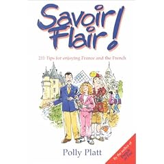 Savoir-Flair: Two Hundred and Eleven Tips for Enjoying France and the French