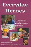 cover of Everyday Heroes: A Celebration of Volunteering in Ireland