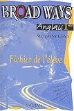 Broad Ways : Anglais, 1ère, Bac L, ES, S