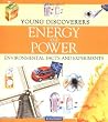 Energy and Power (Young Discoverers: Environmental Facts and Experiments)