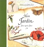 Mon jardin jour après jour par Marie Le Glatin-Keis Mon jardin jour après jour par Marie Le Glatin-Keis
