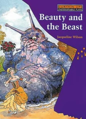 Beauty and the Beast (Curtain Up! Photocopiable Plays)