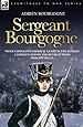 Sergeant Bourgogne - with Napoleon's Imperial Guard in the Russian campaign and on the retreat from Moscow 1812 - 13