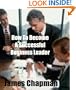 How to Become a Successful Business Leader.