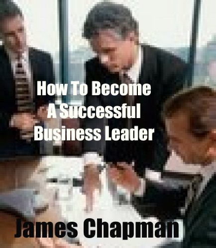 Textbook - How to Become a Successful Business Leader.