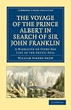 Cover for 'The Voyage of the Prince Albert in Search of Sir John Franklin: A Narrative of Every-Day Life in the Arctic Seas (Cambridge Library Collection - Travel and Exploration)'