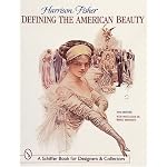 Harrison Fisher: Defining the American Beauty : With Price Guide (Schiffer Book for Collectors and Designers.) book cover