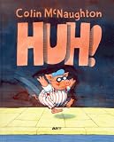 McNaughton, Colin; MacNaughton, Colin - Huh