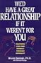 We'd Have a Great Relationship If It Weren't for You