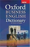 Oxford Business English Dictionary for Learners of English