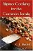 Filipino Cooking for the Common Family