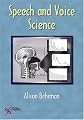 Speech and Voice Science