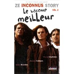 Ze Inconnus Story : Le b�coup meilleur - Vol.2