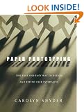 Paper Prototyping,: The Fast and Easy Way to Design and Refine User Interfaces (Interactive Technologies)
