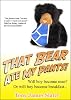 That Bear Ate My Pants! Adventures of a real Idiot Abroad