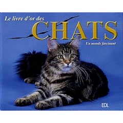 Le livre d'or des chats : Un monde fascinant