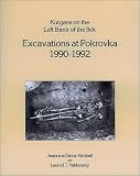 Kurgans on the Left Bank of the Ilek Excavations at Pokrovka 1990-1992: Excavations at Pokrovka, 1990-1992