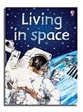 Living in Space (Usborne Beginners)