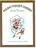 Holiday Freezer Cooking from 30 Day Gourmet