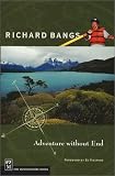 Richard Bangs: Adventure Without End