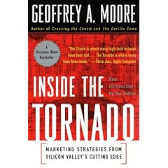 Inside the Tornado: Marketing Strategies from Silicon Valley's Cutting Edge