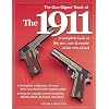 The Gun Digest Book of the 1911: A Complete Look at the Use, Care & Repair of the 1911 Pistol, Vol. 1