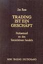 Trading ist ein Geschäft: Professionell an den Terminbörsen handeln
