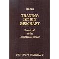 Trading ist ein Gesch�ft: Professionell an den Terminb�rsen handeln